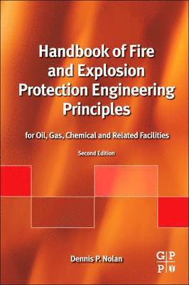 Dennis P. Nolan - Handbook of Fire and Explosion Protection Engineering Principles, Inbunden