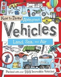 bokomslag How to Draw Awesome Vehicles: Land, Sea, and Air