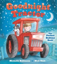 bokomslag Goodnight Tractor: The Perfect Bedtime Book!