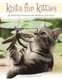bokomslag Knits for Kitties: 25 Knitting Patterns for Making Cat Toys