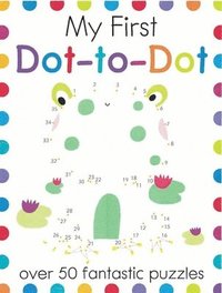 bokomslag My First Dot-To-Dot: Over 50 Fantastic Puzzles