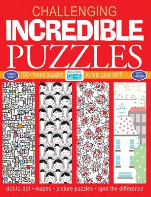 bokomslag Incredible Puzzles: 150+ Timed Puzzles to Test Your Skill