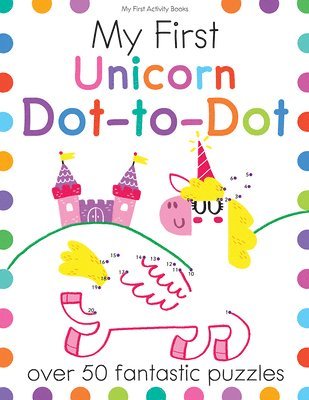 bokomslag My First Unicorn Dot-To-Dot