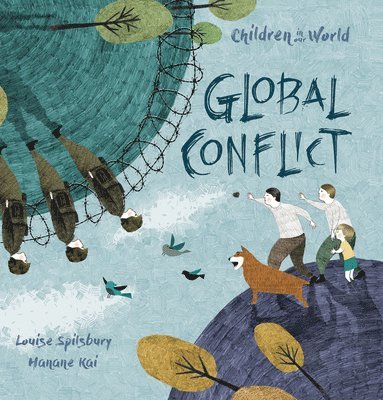 Louise A. Spilsbury, Louise A Spilsbury - Global Conflict, Inbunden