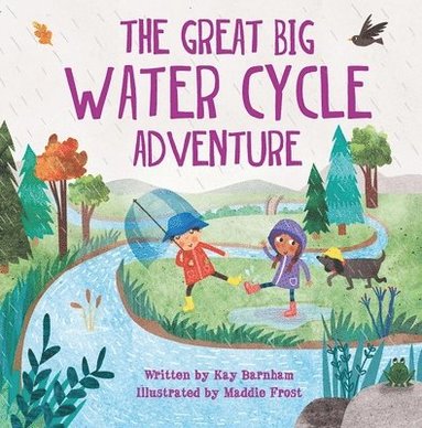 Kay Barnham, Maddie Frost - The Great Big Water Cycle Adventure, Inbunden
