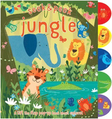 Seek & Peek Jungle: A Lift the Flap Pop-Up Book about Colors! 1