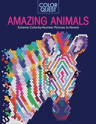 Color Quest: Amazing Animals: Extreme Color-By-Number Pictures to Reveal