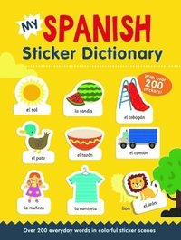 bokomslag My Spanish Sticker Dictionary: Over 200 Everyday Words in Colorful Sticker Scenes
