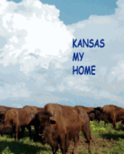 bokomslag Kansas, My Home