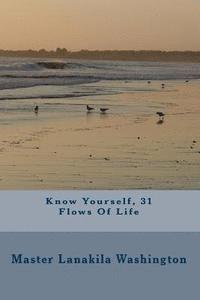 Know Yourself, 31 Flows Of Life 1