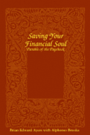 bokomslag Saving Your Financial Soul: The Parable Of The Paycheck