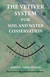 The Vetiver System For Soil And Water Conservation 1