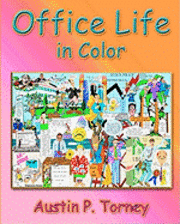 Office Life In Color: The Glad, The Sad, And The Ugly 1
