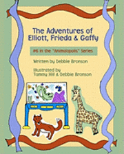 bokomslag The Adventures Of Elliott, Frieda & Gaffy