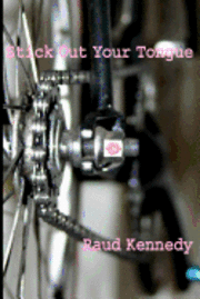 Raud Kennedy - Stick Out Your Tongue, Häftad