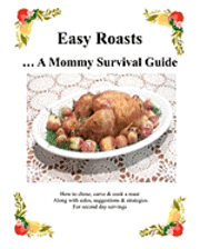 bokomslag Easy Roasts: A Mommy Survival Guide