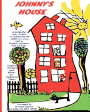 bokomslag Johnny's House: A Delightful New Version Of A Favorite Old Children's Story, Told In English, Japanese And German