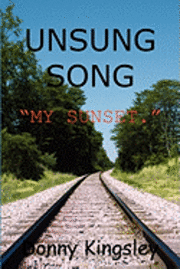 Donny Kingsley - Unsung Song: My Sunset, Häftad