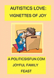 bokomslag Autistics Love: Vignettes Of Joy