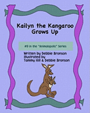 bokomslag Kailyn The Kangaroo Grows Up
