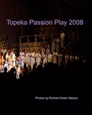 bokomslag Topeka Passion Play 2008: Selected Views For Participants