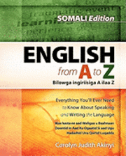 bokomslag Somali Edition - English From A To Z: Everything You'Ll Ever Need To Know About Speaking And Writing The Language