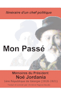 bokomslag Mon Passe: President De La Premiere Republique De Georgie, 1918-1921