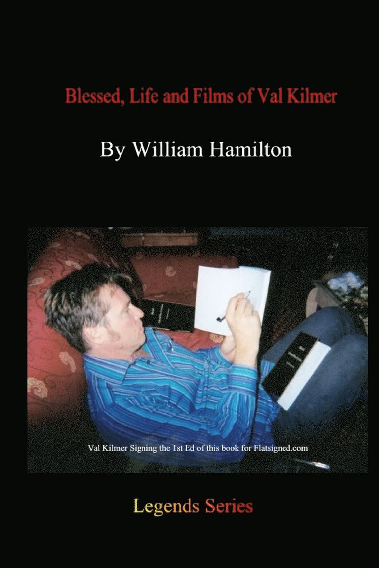 Blessed, Life And Films Of Val Kilmer