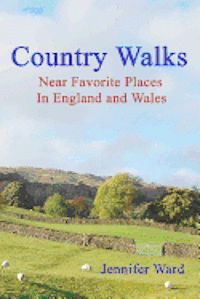 bokomslag Country Walks: Near Favorite Places In England And Wales