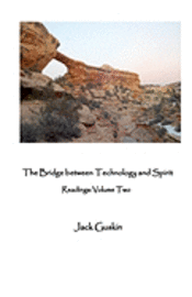 The Bridge Between Technology And Spirit: The Readings 1