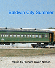bokomslag Baldwin City Summer: Trains Of July, 2005