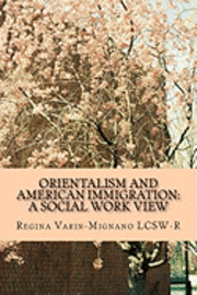 bokomslag Orientalism And American Immigration: A Social Work View