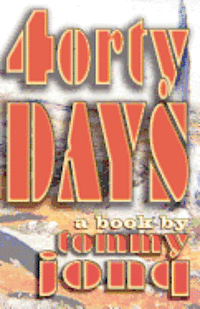 Tommy Jonq - Forty Days: A Book By Tommy Jonq, Häftad
