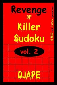 bokomslag Revenge Of Killer Sudoku 2: 150 Killer Sudoku Puzzles