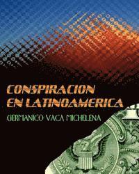 bokomslag Conspiración En Latinoamérica: Germánico Vaca Michelena