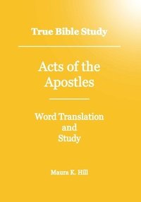 bokomslag True Bible Study - Acts Of The Apostles