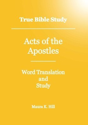 bokomslag True Bible Study - Acts Of The Apostles