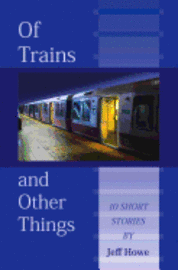Of Trains And Other Things