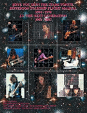 bokomslag Have You Seen The Stars Tonite: The Jefferson Starship Flight Manual 1974-1978 & J.S. The Next Generation 1992-2007