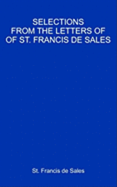 bokomslag Selections From The Letters Of St. Francis De Sales