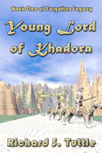 Richard S. Tuttle - Young Lord Of Khadora: Forgotten Legacy, Book 1, Häftad