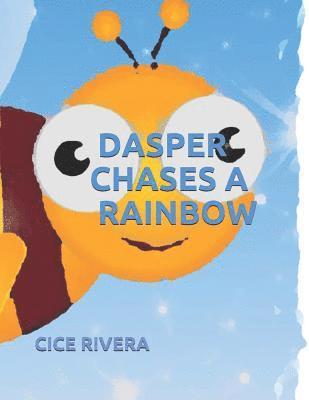 Cice Rivera - Dasper Chases a Rainbow, Häftad