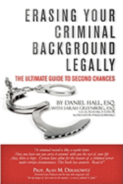 bokomslag Erasing Your Criminal Background Legally: The Ultimate Guide To Second Chances