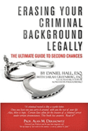 Erasing Your Criminal Background Legally: The Ultimate Guide To Second Chances 1