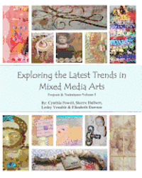 Exploring The Latest Trends In Mixed Media Arts: Projects & Techniques