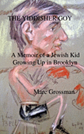 bokomslag The Yiddisher Goy: A Memoir Of A Jewish Kid Growing Up In Brooklyn