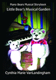 bokomslag Piano Bears Musical Storybook: Little Bear's Musical Garden