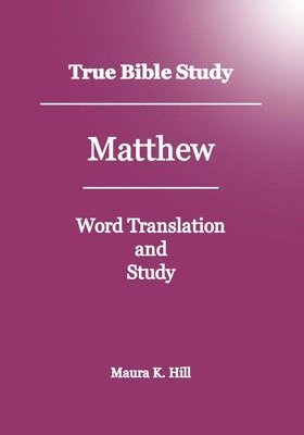 bokomslag True Bible Study - Matthew