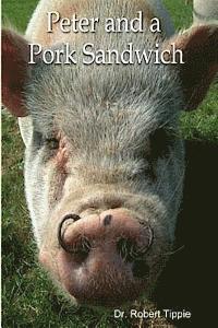 bokomslag Peter And A Pork Sandwich
