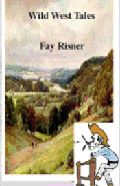 Fay Risner - Wild West Tales: Short Western Stories, Häftad